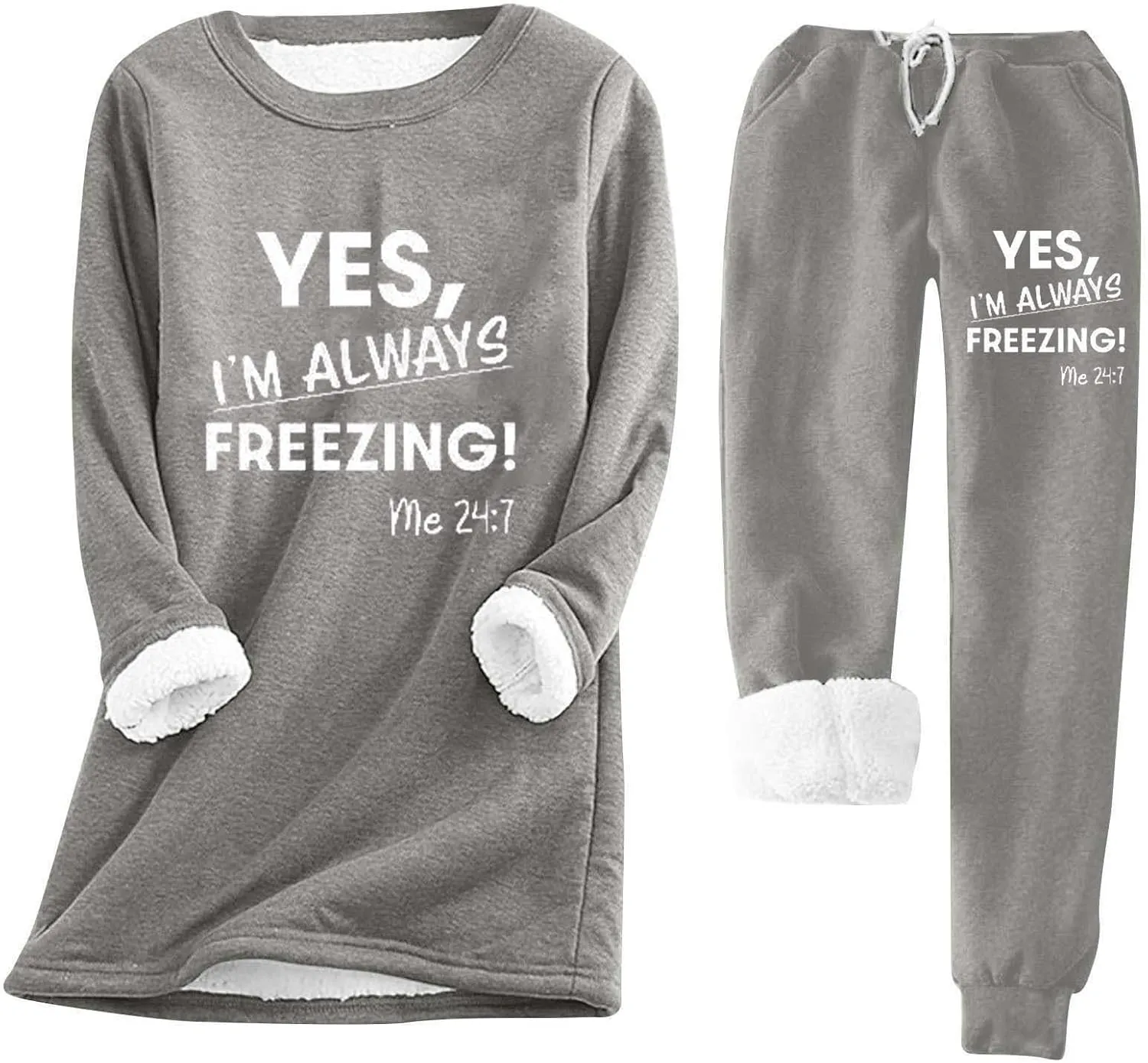 Women Sherpa Lined Sweatsuit Yes I'm Always Freezing Me 24:7 Print Sweatshirt and Sweatpant Winter Warm Pjs 2Pcs Set